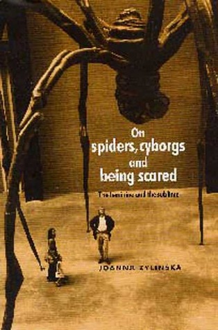 On Spiders, Cyborgs and Being Scared: The Feminine and the Sublime (Hardcover)