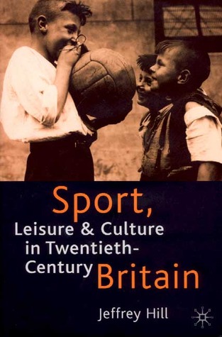 Sport, Leisure, and Culture in Twentieth Century Britain (Hardcover)