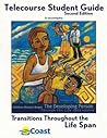 Transitions Through the Life Span Telecourse Study Guide