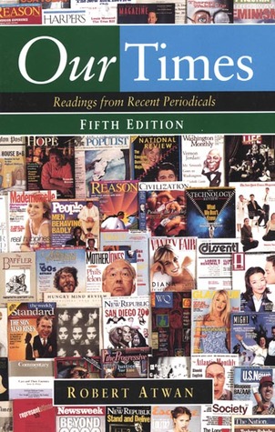 Our Times: Readings from Recent Periodicals (Paperback)