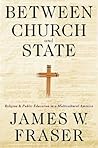 Between Church and State: Religion and Public Education in a Multicultural America