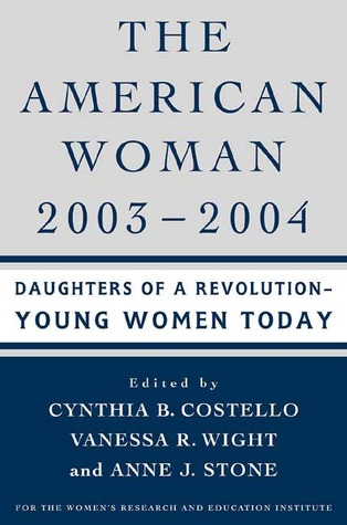 The American Woman 2003-2004: Daughters of a Revolution - Young Women Today