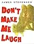 Don't Make Me Laugh
