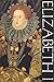 Elizabeth I (Hodder Arnold Publication)