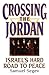 Crossing the Jordan: Israel...