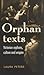 Orphan Texts: Victorian Orphans, Culture and Empire