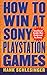 How To Win At Sony Playstation Games by Hank Schlesinger