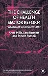 The Challenge of Health Sector Reform: What Must Governments Do? (Role of Government in Adjusting Economies)