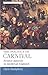 The Politics of Carnival: Festive Misrule in Medieval England (Manchester Medieval Studies)