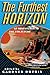 The Furthest Horizon: SF Adventures to the Far Future