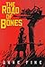 The Road of Bones by Anne Fine The Road of Bones by Anne Fine