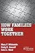 How Families Work Together (A Family Business Publication)