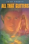 All That Glitters by Jean Ferris All That Glitters by Jean Ferris