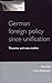 German Foreign Policy Since Unification: Theories and Case Studies (Issues in German Politics)