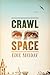 Crawl Space: A Novel