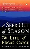 A Seer Out of Season: The Life Of Edgar Cayce