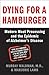 Dying for a Hamburger by Murray Waldman