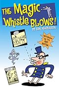 The Magic Whistle Blows!