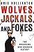 Wolves, Jackals, and Foxes by Kris Hollington