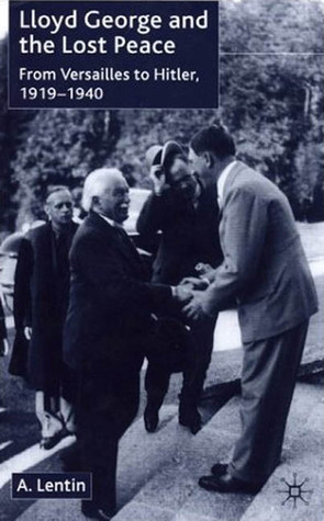 Lloyd George and the Lost Peace: From Versailles to Hitler, 1919-1940 (Hardcover)