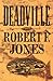 Deadville: A Novel