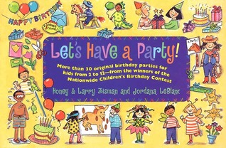 Let's Have a Party!: The Winning Entries in the Nationwide Children's Birthday Party Contest