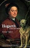 Hogarth: A Life a...