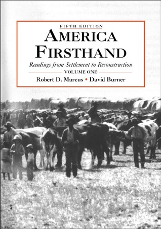 America Firsthand, Volume One: Readings from Settlement to Reconstruction (Paperback)
