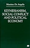Keynesianism, Social Conflict and Political Economy