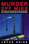 Murder Off Mike by Joyce Krieg