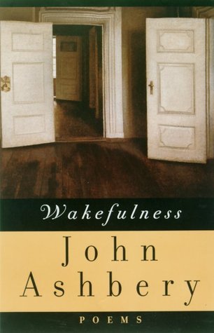 Wakefulness by John Ashbery