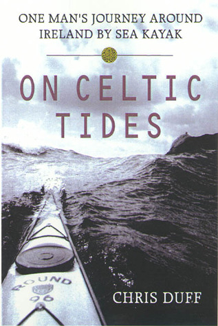 On Celtic Tides: One Man's Journey Around Ireland by Sea Kayak (Paperback)