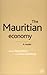 The Mauritian Economy by David Greenaway