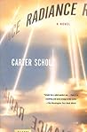 Radiance by Carter Scholz