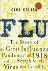 Flu: The Story of the Great Influenza Pandemic of 1918 and the Search for the Virus That Caused It