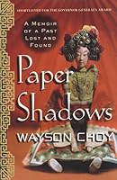 Paper Shadows A Memoir Of A Past Lost And Found By Wayson