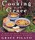 Cooking With Grace: A Step-By-Step Course In Authentic Italian Cooking