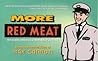 More Red Meat: The Second Collection of Red Meat Cartoons from the Secret Files of Max Cannon