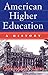 American Higher Education by Christopher J. Lucas