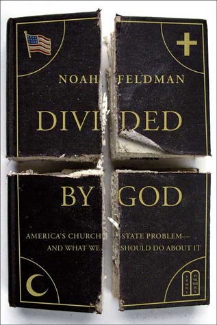Divided by God: America's Church-State Problem--and What We Should Do About It