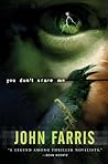 You Don't Scare Me by John Farris