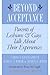 Beyond Acceptance: Parents ...