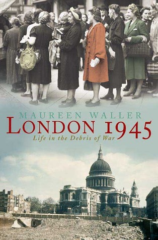 London 1945: Life in the Debris of War (Paperback)