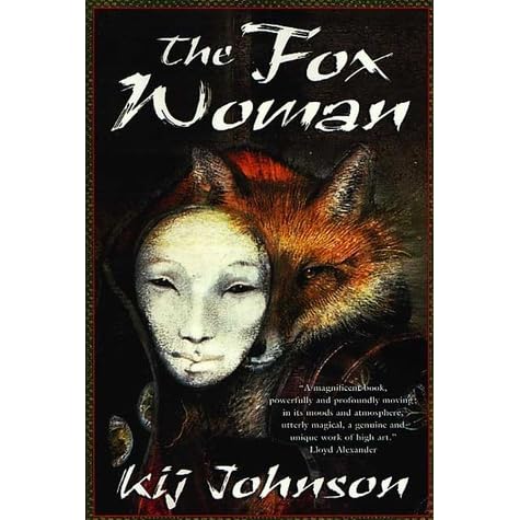 The Fox Woman Love War Death 1 By Kij Johnson