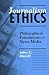 Journalism Ethics by John Merrill