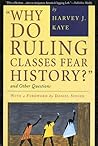 Why Do Ruling Classes Fear History? and Other Questions