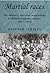 Martial races: The military, race and masculinity in British imperial culture, 1857–1914 (Studies in Imperialism, 54)