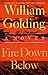Fire Down Below: A Novel (To the Ends of the Earth, 3)
