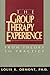 The Group Therapy Experience by Louis Ormont The Group Therapy Experience by Louis Ormont