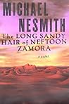 The Long Sandy Hair of Neftoon Zamora: A Novel